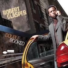 Glasper double booked album cover.jpeg Glasper double booked album cover.jpeg